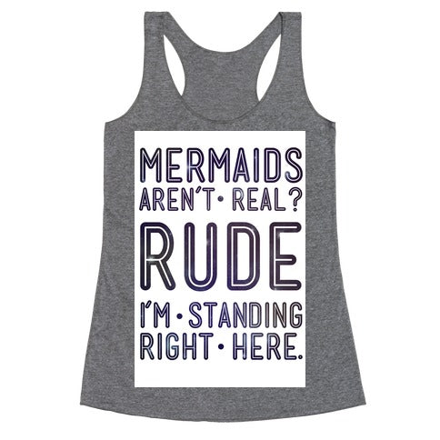 Mermaids Are Real Racerback Tank
